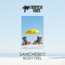 Sanchesko - Body Feel