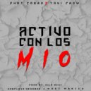 Phat Cobra & Toxic Crow - Activo Con Lo Mio