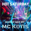 MC KOTIS - HOT SATURDAY