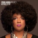 The Terri Green Project - Giving It Up