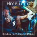 Hmeli777 - Club & Tech House #.13