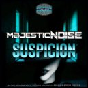 Majestic Noise - Suspicion