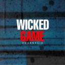 Channel 5 - Wicked Game