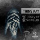 TRINS KAY - Prayer