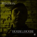 Phatton - House&House #1