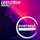 Deep2Tech - Away