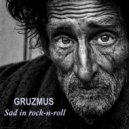 GRUZMUS - Sad rock-n-rol