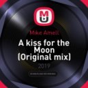 Mike Amell - A kiss for the Moon