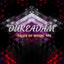 DUKEADAM - Tales Of Noise 165