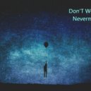DON'T WORRY (aka DJ FENIX) - Nevermind