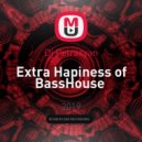 Dj Petrasyan - Extra Hapiness of BassHouse