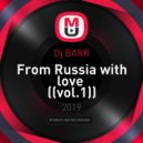Dj BARR - From Russia with love