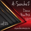 A-SancheZ - Dance NowMiX 2019
