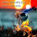 Ivan Romanov - Good morning
