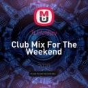 DJ Andjey - Club Mix For The Weekend