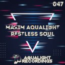 Maxim Aqualight - Restless Soul