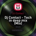 DJ Contact - Tech in deep mix