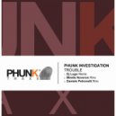 Phunk Investigation  - Trouble