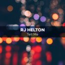 RJ Helton - Tell Me