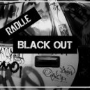 Radlle - Black Out