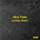 Aka Feel - Lonely Heart