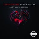 DJ Naid - All Of Your Love (Naid's Soulful Rendition) Feat. Verd