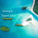 Dimitriy K. - Tropical island