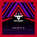 Aristo G - Everything You Want