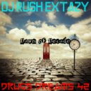 Dj Rush Extazy - Drugs Dreams 42