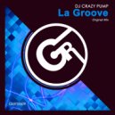 DJ Crazy Pump - La Groove