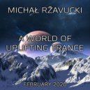 Michał Ržavucki - A World Of Uplifting Trance