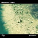 Deepness Dawn - Odyssey