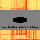 Ryan Truman - Podemos Bailar