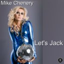 Mike Chenery - Let's Jack