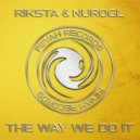 Riksta & NuroGL - The Way We Do It