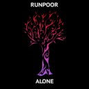 Runpoor - Alone