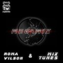 MIX TUNES & Roma Vilson - MEGAMIX