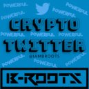 B-Roots - Crypto Twitter