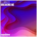 D.J. Mirko B. - Breaking Me