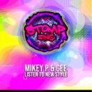 Mikey P & Gee - Listen To The New Style