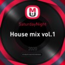 SaturdayNight - House mix vol.1