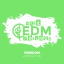 Hard EDM Workout - Freedom