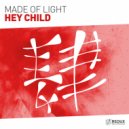 Made Of Light - Hey Child