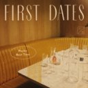 First Dates - Love. Part II