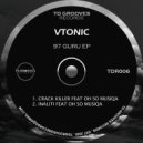 VTonic & Oh So MusiQa - Crack Killer