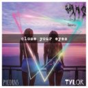 pycorns & Tylor - Close Your eyes