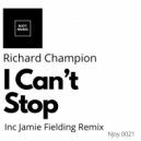 Richard Champion - I Can't Stop
