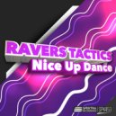 Ravers Tactics - Nice Up Dance
