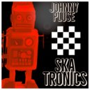 Johnnypluse - Ska Tronics