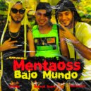 Mentaoss & Chhan & Smmyt Score & Remixonn - Bajo Mundo (feat. Chhan, Smmyt Score & Remixonn)